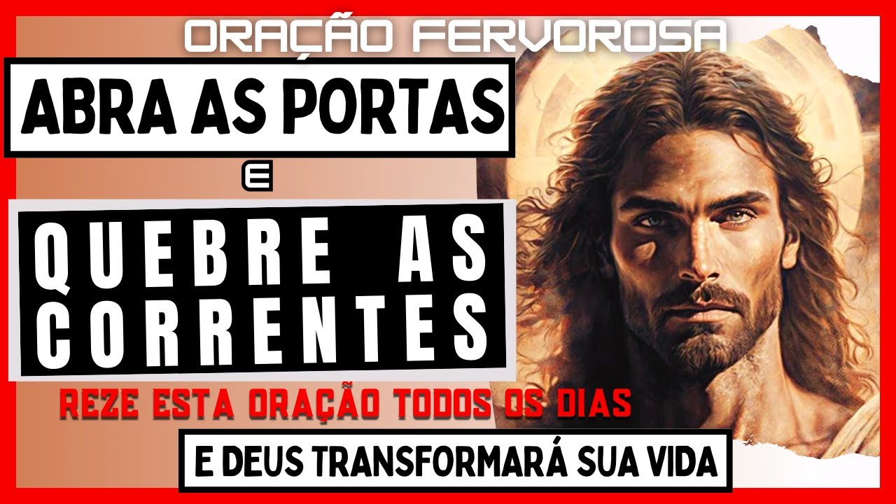 Oração da Abertura de Portas e Quebra das Correntes Deus Guia a Novas Oportunidades e Possibilidades