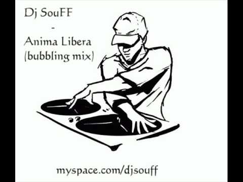 Dj SouFF - Anima Libera (bubbling mix)