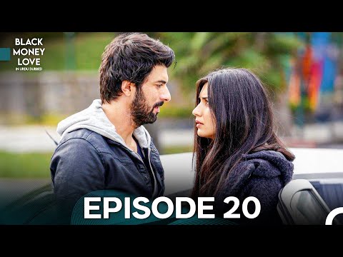 Black Money Love Episode 20 (Urdu Dubbed)