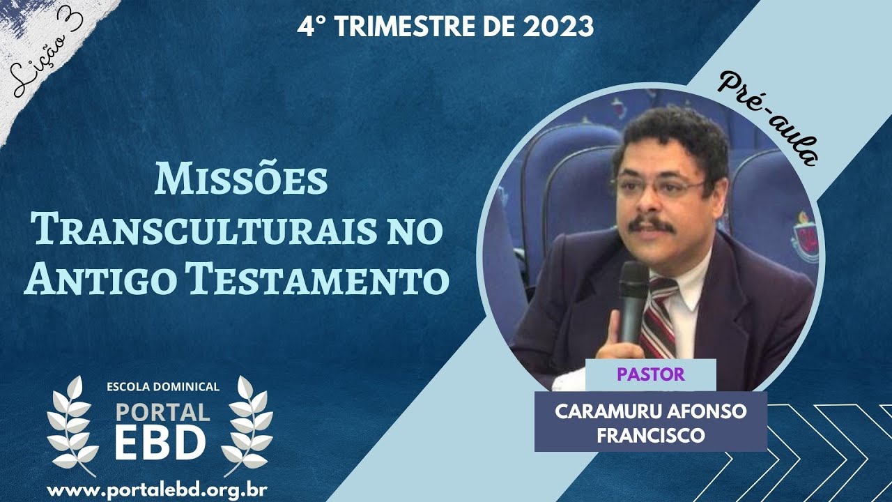 Lição 3 - Missões Transculturais no Antigo Testamento - Pré-aula - 4º Trimestre de 2023