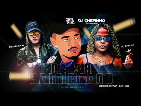 MC DRICKA - MC BRISOLA - DJ CHEFINHO