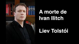 Resenha de Vassoler: A morte de Ivan Ilitch | Liev Tolstói