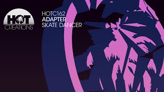 Adapter - Skate Dancer video