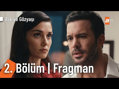 Aşk ve Gözyaşı 2. Bölüm Fragman