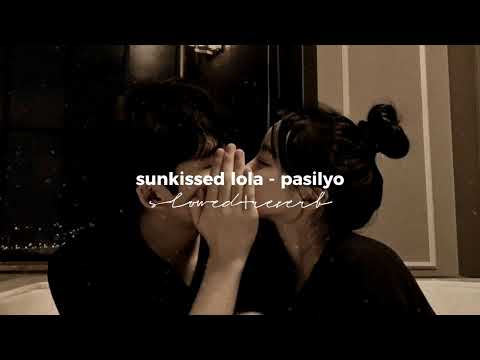 sunkissed lola - pasilyo (slowed+reverb)