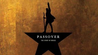 Hamilton Rap: The Passover Story
