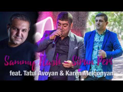 SAMMY FLASH ft. Tatul Avoyan & Karen Melqonyan - Sirun Peri NEW HIT 2019