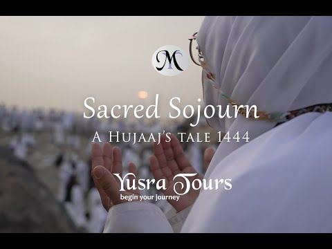 Sacred Sojourn, A Hujaaj's Tale | Hajj Documentary 2023
