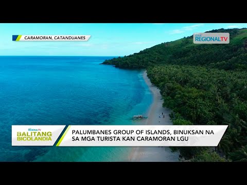Balitang Bicolandia: Palumbanes Group of Islands, binuksan na sa mga turista kan Caramoran LGU