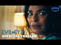 Evil Eye – Official Trailer | Prime Video