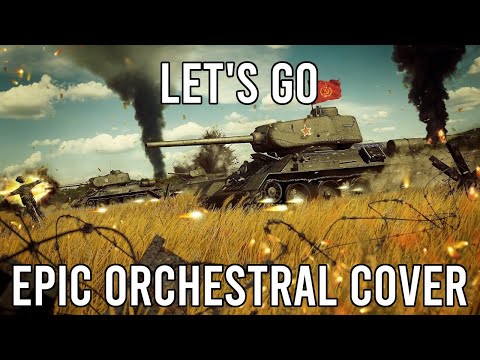 Let's Go! (В путь) - EPIC Soviet Orchestral Cover
