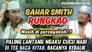Download lagu KH.SYAIKHUR RIJAL - BAHAR SMITH RUNGKAD  - LANTANG NGAKU CUCU NABI - TAPI TIDAK BISA BACA KITAB mp3