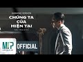 SƠN TÙNG M-TP | CHÚNG TA CỦA HIỆN TẠI | KARAOKE VERSION SƠN TÙNG M-TP | CHÚNG TA CỦA HIỆN TẠI | KARAOKE VERSION