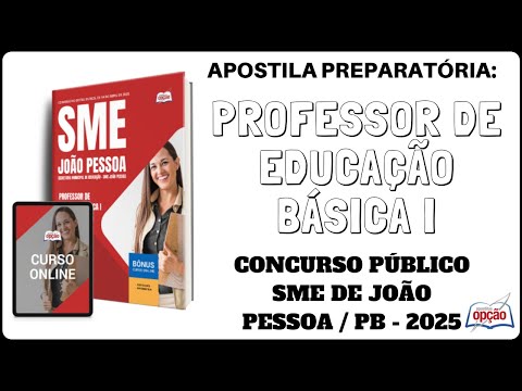 Apostila Professor de Educação Básica I - Concurso SME de João Pessoa / PB - 2025