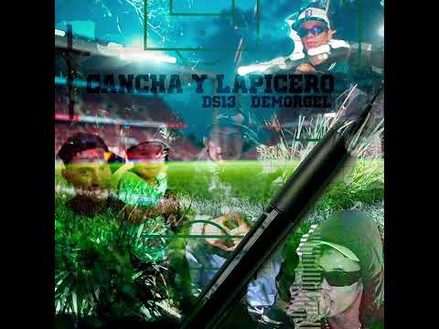 DS13 x DEMORGEL - CANCHA Y LAPICERO.