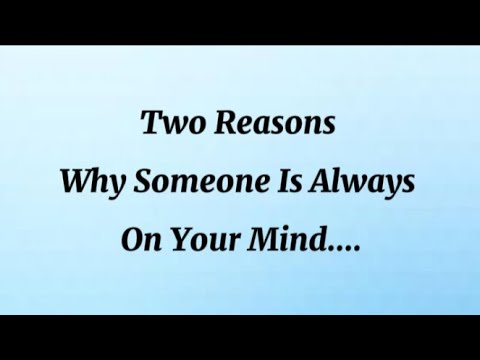 Two Reasons Why Someone Is Always On Your Mind || The Quotes World_Life Lessons