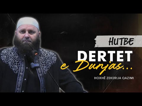 Dertet e Dunjas… - Hoxhë Zekerija Qazimi