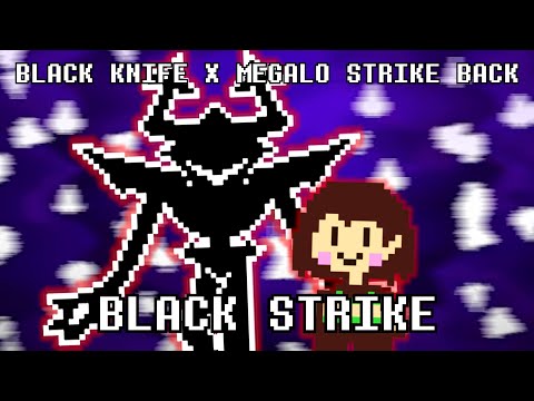 Black Strike [Black Knife x Megalo Strike Back] DELTARUNE & UNDERTALE MASHUP