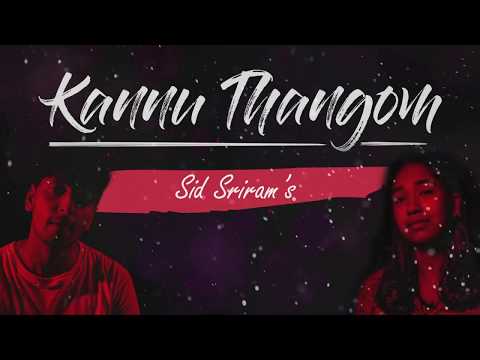 Kannu Thangom | Vaanam Kottattum | Sid Sriram | Adithya RK | Kanimozhi Kabhilane | Bharath Raj