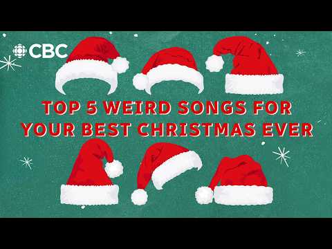 Top 5 weird songs for your best Christmas ever