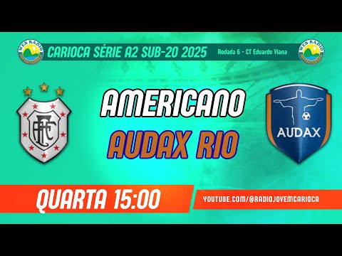 Americano x Audax Rio - Carioca Série A2 Sub-20 2025 (Rodada 6) - AO VIVO EM ÁUDIO