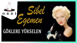 Sibel Egemen / Göklere Yükselen