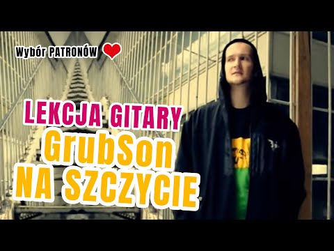 Jak zagrać Grubson Na Szczycie | Lekcja Gitary | Chwyty na Gitarę