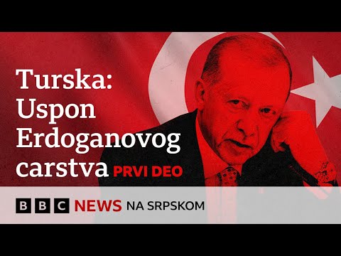 Turska: Erdoganovo carstvo - prvi deo | BBC News na srpskom