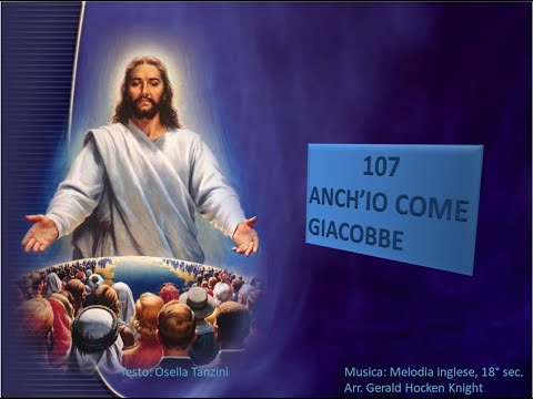 107 Anch’io come Giacobbe - Canti di Lode Chiesa Cristiana Avventista del Settimo Giorno