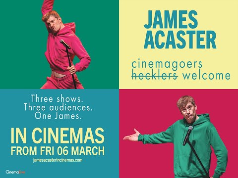 James Acaster - Cinemagoers Welcome - In Cinemas from 6th March