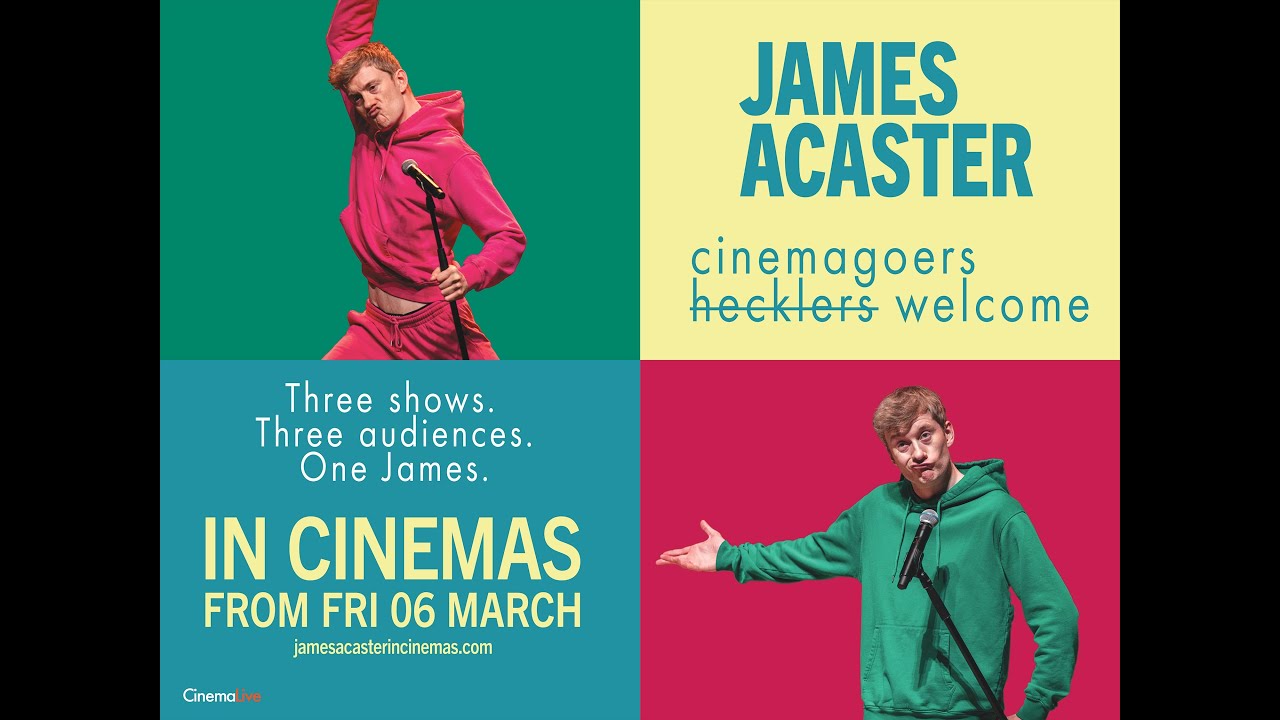 James Acaster - Cinemagoers Welcome - In Cinemas from 6th March