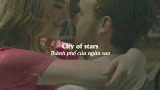 [Lyrics+Vietsub] City of Stars - Ryan Gosling &amp; Emma Stone