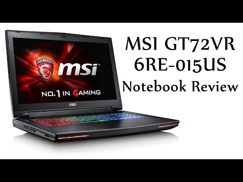 MSI GT72VR 6RE-015US Notebook Review