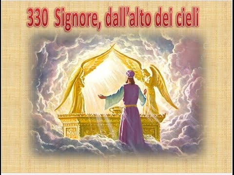 330  SIGNORE, DALL'ALTO DEI CIELI - KARAOKE