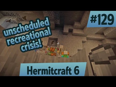 Unscheduled recreational crisis — Hermitcraft 6 ep 129