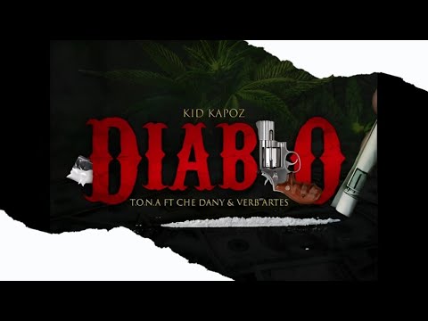T.O.N.A x Che Dany x Verb Artes- Diablo 👿 (Prod.By SourBizel)