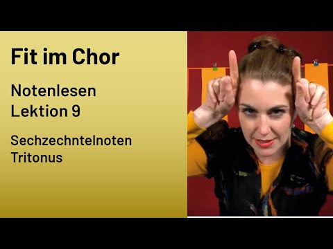 Fit im Chor - Notenlesen Lektion 9 (Sechzehntelnoten, Tritonus)