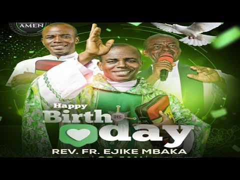 BIRTHDAY CELEBRATION  MASS  LIVE WITH REV FR EJIKE MBAKA || 09-01-2026