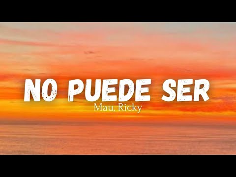 No Puede Ser - Mau y Ricky Feat. Eladio Carrión (Letra)//Lyrics