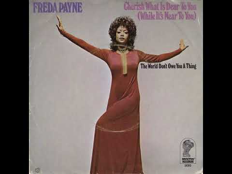 Freda Payne - Cherish What Is Dear To You (While It's Near To You)