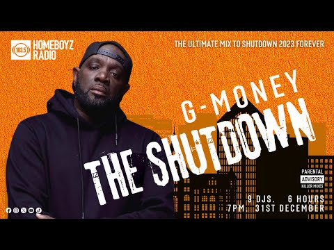 GMONEY THE SHUTDOWN  : THE ULTIMATE MIX TO SHUTDOWN 2023 FOREVER