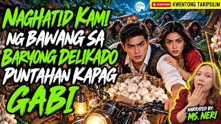 NAGHATID KAMI NG BAWANG SA BARYONG DELIKADO PUNTAHAN KAPAG GABI | Kwentong Aswang True Story