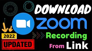 Download ZOOM Recording From Shared Link 👉(Updated In 2022)🔥