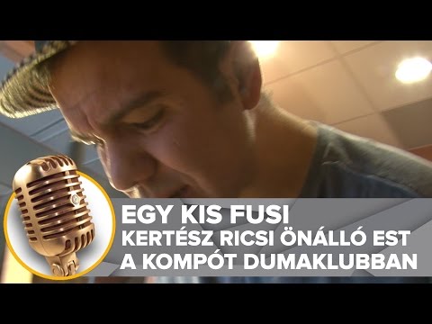 Egy kis fusi | Kertész Ricsi önálló estje | Dumaszínház