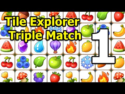 Tile Explorer - Triple Match Gameplay Walkthrough Part 1 | iOS, Android, Casual - YouTube