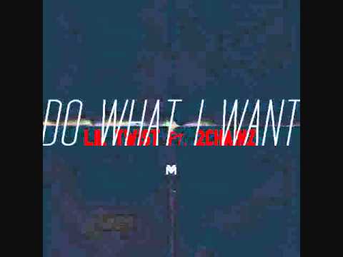 Lil Twist - Do What I Want (Feat. 2 Chainz) -SINGLE