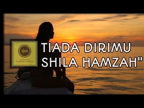 Tiada Dirimu  - Shila Hamzah ( lirik video) ( Ost cari aku di syurga )