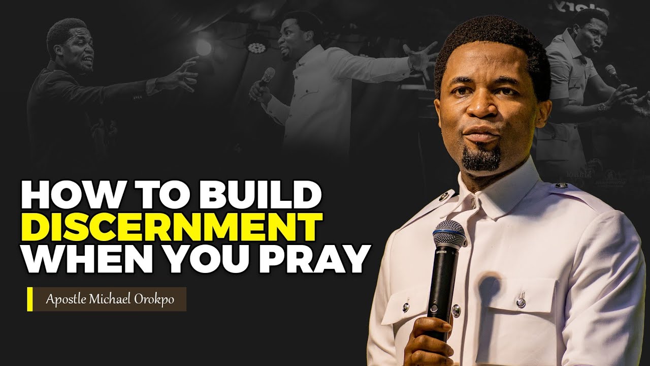 How to see and hear in the spirit when you pray : DISCERNMENT | Apostle Michael Orokpo