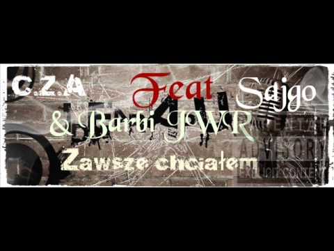 C.Z.A Feat Sajgo & Barbi IWR - Zawsze chciałem