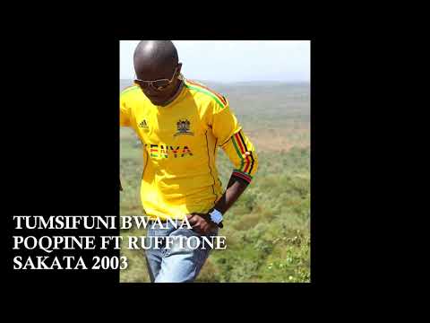 TUMSIFUNI BWANA POQPINE FT RUFFTONE